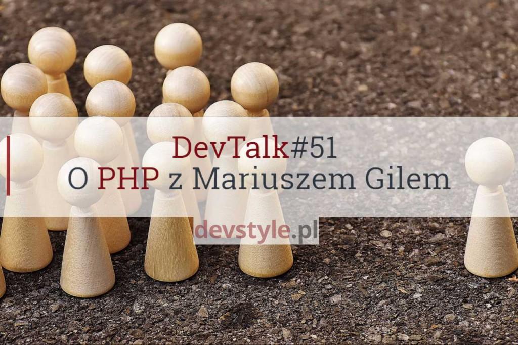 DevTalk#51 – O PHP z Mariuszem Gilem